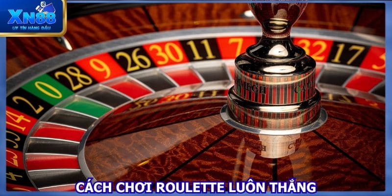 cach-choi-roulette-luon-thang