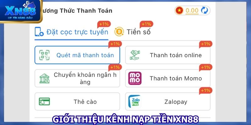 Giới thiệu kênh nạp tiền XN88 trong đặt cọc trực tuyến